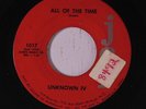 UNKNOWN IV: All Of The Time / I Want You To Be Mine 45 (tol) rare Rock & Pop