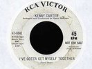 60s Northern Soul 45 KENNY CARTER Gotta Get Myself Together on RCA VG+