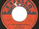 Charles Sheffield, It's Your Voodoo Working / RocknRoll Train, Excello 2200 VG++