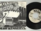 DEAD KENNEDYS KILL THE POOR UNIQUE RARE RARE RARE PUNK MADE IN PORTUGAL 7 45
