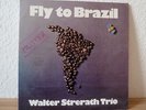 Walter Strerath Trio - Fly to Brazil - Originalpressung