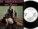 LES ARISTOCRATES avec MICK HARVEY - French 60's TWIST 45EP VG+/VG+; DEDICATED