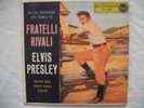 ELVIS PRESLEY FRATELLI RIVALI  RARE EP