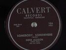 Hear R&B Jump Blues 78rpm GENE ALLISON Somebody, Somewhere CALVERT 106 NOS