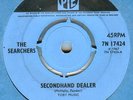 THE SEARCHERS*SECONDHAND DEALER*CRAZY DREAMS*HEAR BOTH