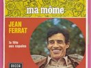SP 45T  JEAN FERRAT  ma môme    NEUF