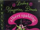 BRAHMS Hungarian Dances / ALBERT SPALDING 1951  Remington R 199-24  NM-/VG+