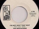 Northern Soul - The Hesitations - I'm not built that way - US Kapp