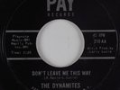 Northern Soul 45 DYNAMITES Don't Leave Me This Way PAY HEAR