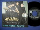 The Rebel Guys - Ain't got no money