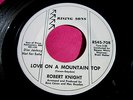 ROBERT KNIGHT - Love On a Mountain Top - Promo w/ Rare Bio Insert - 45 rpm