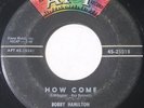 Popcorn Northern Soul 45 - BOBBY HAMILTON - How Come - APT