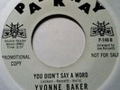 TOP RARE Northern Soul 45 YVONNE BAKER You Didn't Say A Word *HEAR* parkway
