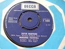 MARIANNE FAITHFULL  UK DECCA 45 1969 RARE WITHDRAWN SISTER MORPHINE