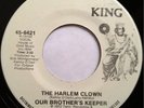 * OUR BROTHER'S KEEPER Harlem Clown  X-OVER NORTHERN SOUL King 45 Hear