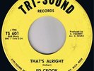 ED CROOK That's Alright RARE DETROIT NORTHERN SOUL 45 * Listen Tri-Sound Orig.