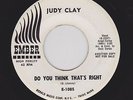 NORTHERN R&B Dancer JUDY CLAY Do You Think That's Right EMBER 1085 M- DJ HEAR