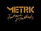 METRIC**FANTASIES FLASHBACKS(DLX ED W/PLAYBUTTON MUSIC PLAYER)**10X7