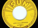 THE SUNRAYS - LOVE IS A STRANGER / THE LONELY HOURS - SUN 45RPM