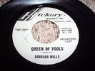 BARBARA MILLS (DJ 45) QUEEN OF FOOLS / TAKE YOUR TIME - HICKORY (RARE)