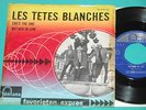 Les Hou-Lops - Tetes Blanches - Holland - 45rpm - Les Têtes Blanches G. Rousseau