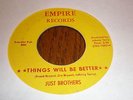Just Brothers 45 Things Will Be Better EMPIRE