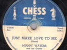 78-BLUES-MUDDY WATERS-OH YEH/JUST MAKE LOVE TO ME on CHESS