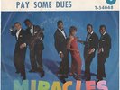MIRACLES--RAREST PICTURE SLEEVE on TAMLA--(EVERYBODY'S GOTTA PAY SOME DUES)--PS