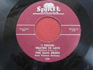 Rain Drops 45 ( I Found) Heaven In Love Rare 1956 Doowop on Spin It Spinit Label