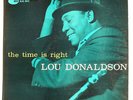 LOU DONALDSON-THE TIME IS RIGHT-BLUE NOTE 4025-47 W 63R