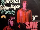 JULIE DRISCOLL BRIAN AUGER TRINITY 7'' SAVE ME MOD FREAKBEAT 1966 RARE SLEEVE