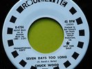 CHUCK WOOD SEVEN DAYS TOO LONG, ROULETTE 4754, US PROMO