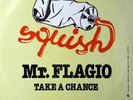 MR. FLAGIO - TAKE A CHANCE ITALODISCO on SQUISH 1983