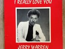 Jerry Warren   I Really Love You  Detroit modern soul ballad/stepper 12