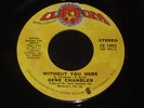 Gene Chandler: Without You Here 45 - Soul - HEAR IT