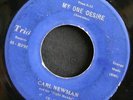 Rockabilly 45 CARL NEWMAN on TRIO Rockin And A Boppin/My One Desire LISTEN