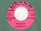 Mod Popcorn R&B 45 ROSE HARDAWAY Senor Blues/I Only Have Eyes For You Decca HEAR
