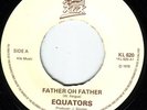 EQUATORS/KLIK KL620/FATHER OH FATHER - DUB VERSION..EX+...LISTEN