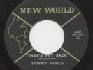 Tammy JAMES that's fat jack 45 monster R&B mod NORTHERN SOUL popcorn HEAR ??