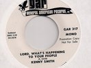 KENNY SMITH Lord What's Happening To Your People (GAR 317 Northern Soul 45 HEAR