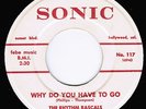 THE RHYTHM RASCALS  /  WHY DO YOU HAVE TO GO  /     