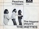 IKETTES - Peaches 'n' cream/The biggest players  Rare '65 GERMAN 7