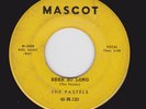 45 RPM Pastels MASCOT 123 Been So Long  1st ISSUE   DOO WOP