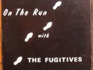 THE FUGITIVES On The Run RARE JUSTICE GARAGE Listen