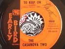 THE CASANOVA TWO We Got To Keep On/I Was A Fool 45 northern soul HEAR Early Bird