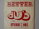 BETTER DUB - COXSONE - STUDIO ONE  RARE  LP - REGGAE