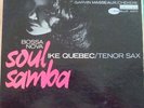 IKE QUEBEC Soul Samba - original  BLUE NOTE 4114