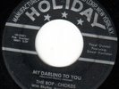 DOO WOP 45 BOP-CHORDS MY DARLING TO YOU/CASTLE IN THE SKY HOLIDAY 2601 black lbl