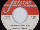 Northern Soul 45 BOBBY PATTERSON I'm In Love With You JETSTAR HEAR