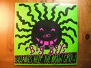 Big Boys Lullabies Help The Brain Grow LP Moment '83 rare texas punk indie